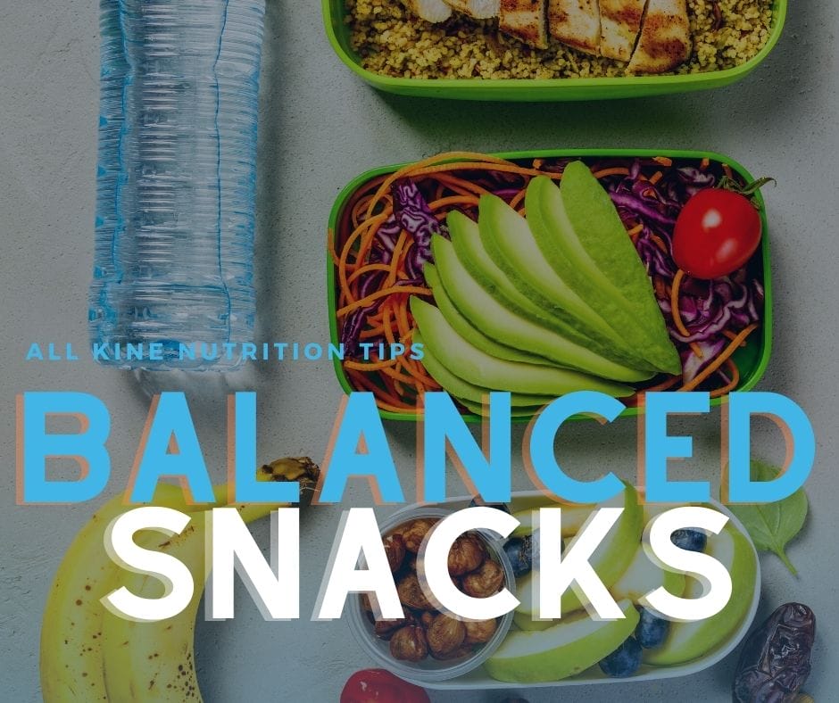 Building Balanced Snacks 1 ALL KINE NUTRITION 11 1